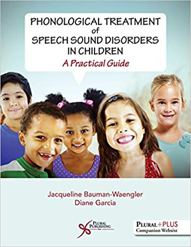 Phonological Treatment of Speech Sound Disorders in Children: A Practical Guide